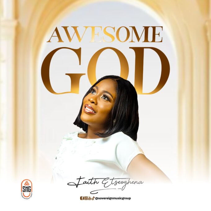 #SelahMusicVid: Faith Etseoghena | Awesome God Faith Etseoghena | Awesome God