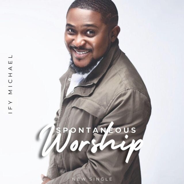 Ify Michael | Spontaneous Worship Medley