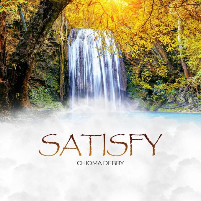 #SelahMusic: Chioma Debby | Satisfy Chioma Debby | Satisfy