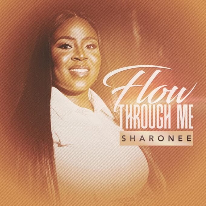#SelahMusicVid: Sharonee | Flow Through Me Sharonee | Flow Through Me