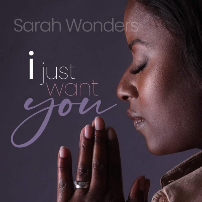 #SelahMusic: Sarah Wonders | I Just Want You Sarah Wonders | I Just Want You