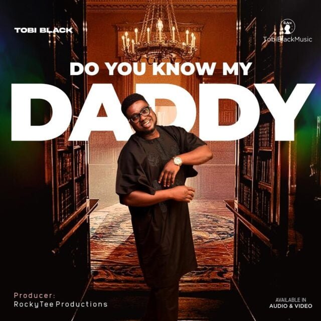 Tobi Black | Do You Know My Daddy