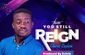 #SelahMusic: Chris Essien | You Still Reign Chris Essien | You Still Reign
