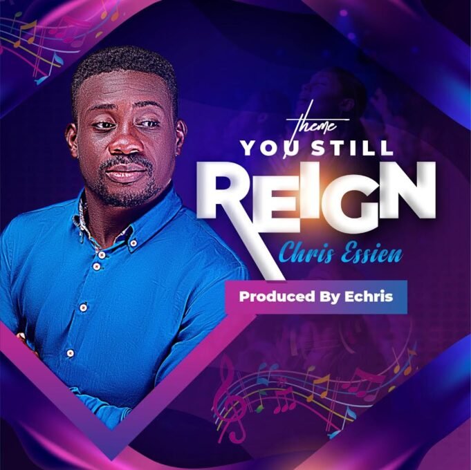 #SelahMusic: Chris Essien | You Still Reign Chris Essien | You Still Reign