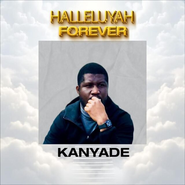 Kanyade hallelujah forever