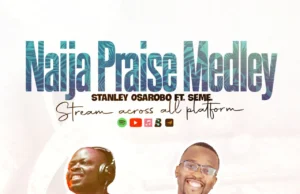 #SelahMusicVid: Stanley Osarobo | Naija Praise Medley | Feat. Seme Stanley Osarobo | Naija Praise Medley | Feat. Seme