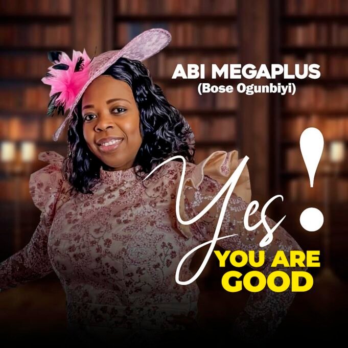 #SelahMusicVid: Abi Megaplus | Yes! You Are Good Abi Megaplus | Yes! You Are Good