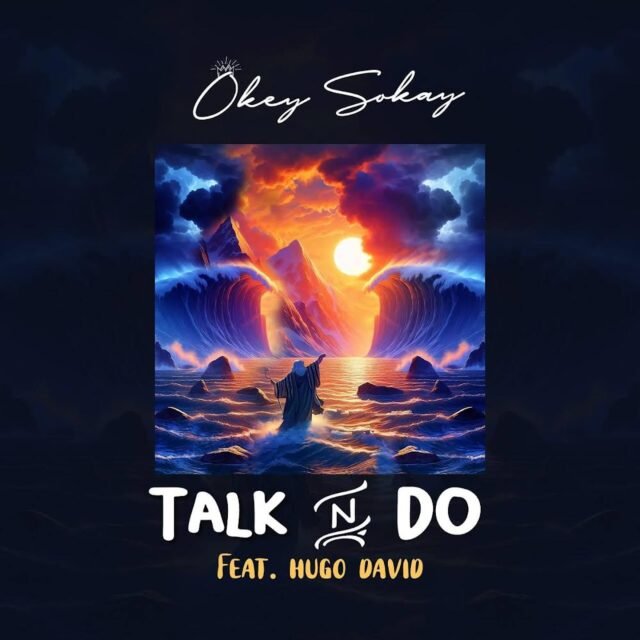 Okey Sokay | Talk N Do | Feat. Hugo David