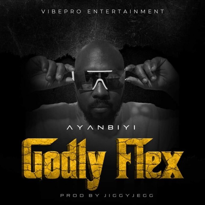 #SelahaMusicVid: Ayanbiyi | Godly Flex Ayanbiyi | Godly Flex