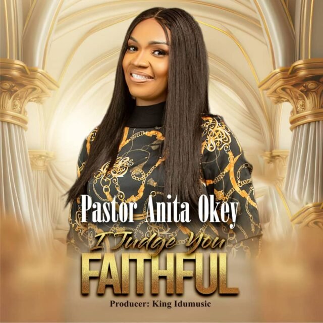 Pastor Anita Okey | I Judge You Faithful