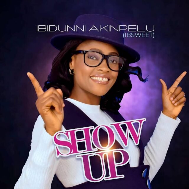 Ibidunni Akinpelu (Ibsweet) | Show Up