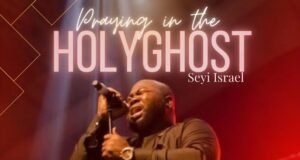 #SelahMusic: Seyi Israel | Praying in the Holy Ghost Seyi Israel | Praying in the Holy Ghost