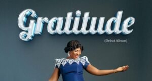 Gospel Minister Toyin Ogunniyi Finally Shares , “Gratitude,” Album