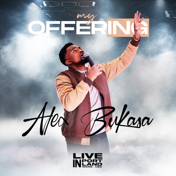 Prolific Gospel Act Alex Bukasa Finally Shares “My Offering” Album Fast Rising Gospel Act Alex Bukasa Finally Shares “My Offering” Album