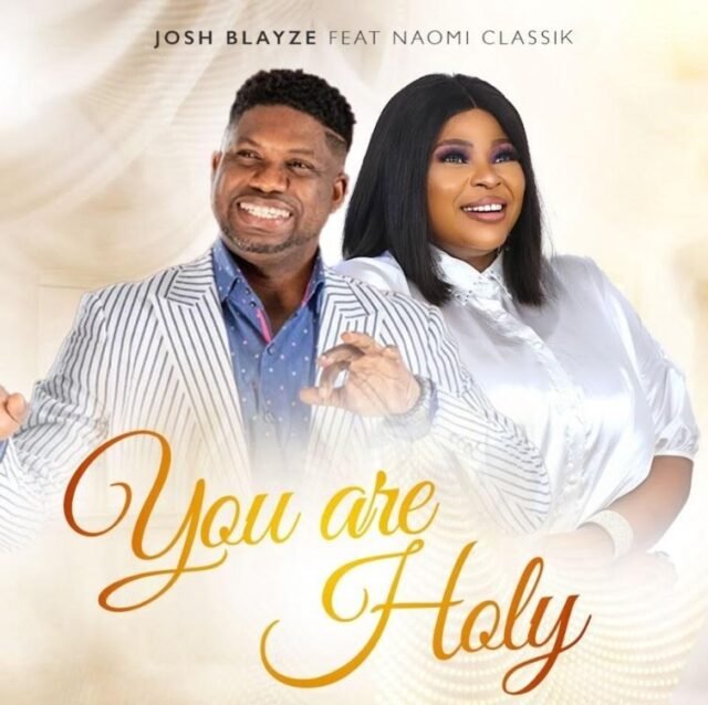 Josh Blayze | You Are Holy | Feat. Naomi Classik