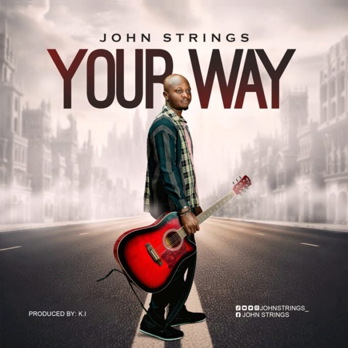 #SelahMusic: John Strings | Your Way John Strings | Your Way