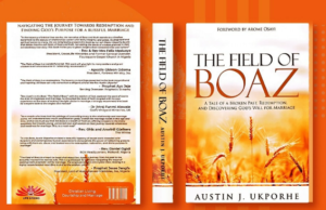 Bookshelf: Rev Austin Ukporhe Debuts & Dedicates New Book “The Field of Boaz” The Field of Boaz