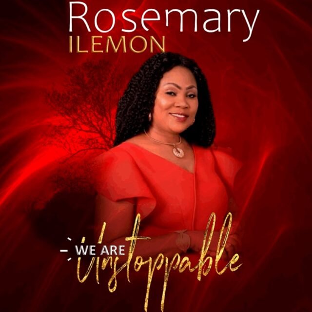 Rosemary Ilemon - We Are Unstoppable