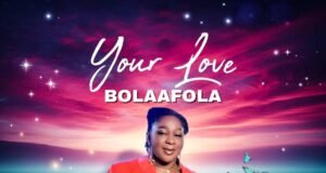 #SelahMusicVid: Bolaafola | Your Love Bolaafola | Your Love