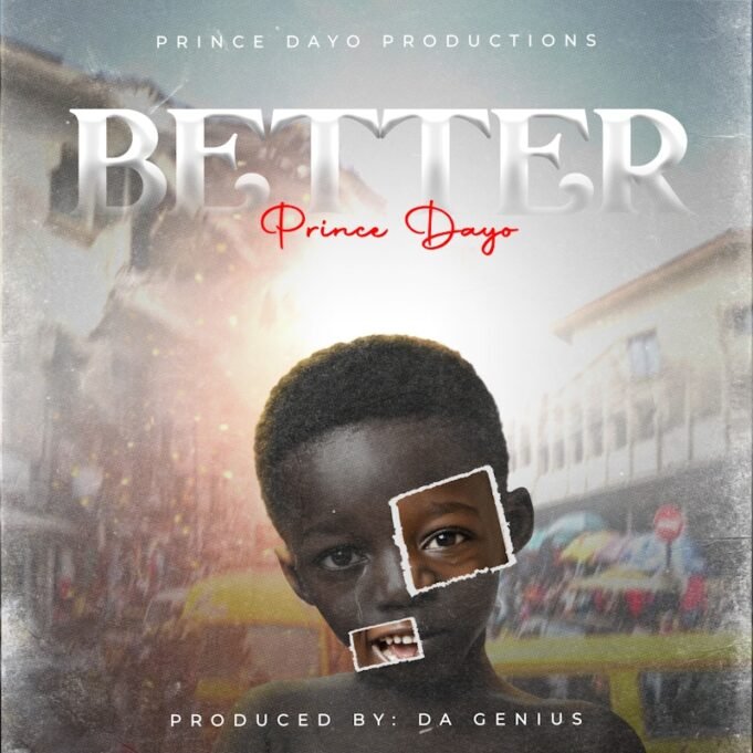 #SelahMusicVid: Prince Dayo | Better Prince Dayo | Better