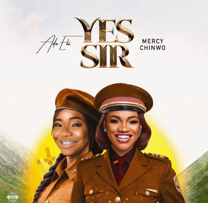 #SelahMusicVid: Ada Ehi | Yes Sir | Feat. Mercy Chinwo New Music By Ada Ehi Tagged Yes Sir