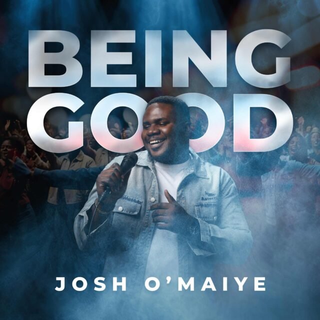 Josh O’maiye | Being Good