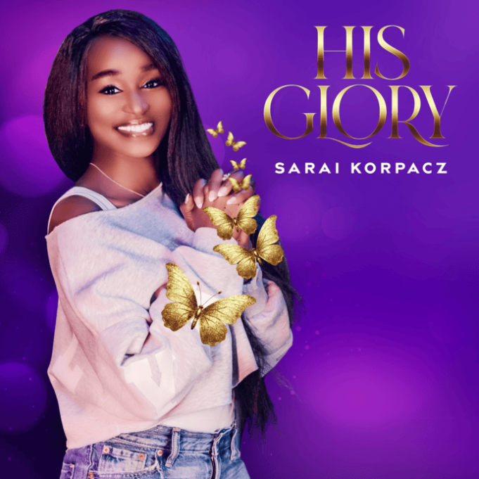 #SelahMusicVid: Sarai Korpacz | His Glory Sarai Korpacz | His Glory