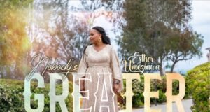 #SelahMusicVid: Esther Umezinwa | Nobody’s Greater Esther Umezinwa | Nobody's Greater