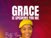 Betty Zina | Grace is Speaking for Me