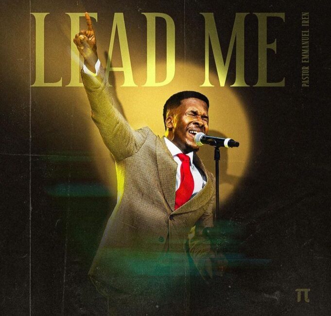 #SelahMusicVid: Pastor Emmanuel Iren | Lead Me Pastor Emmanuel Iren | Lead Me