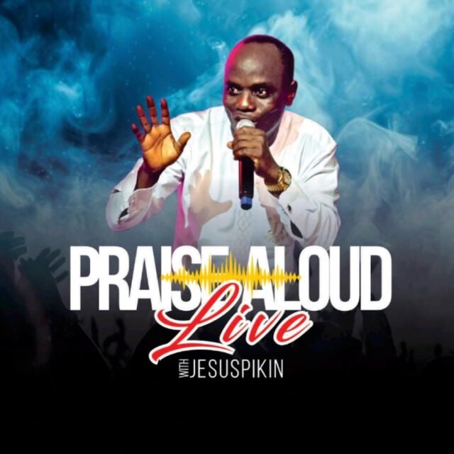 Jesus Pikin | Praise Aloud Live