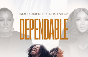 #SelahMusicVid: Enkay Ogboruche x Kierra Sheard | Dependable Enkay Ogboruche x Kierra Sheard | Dependable