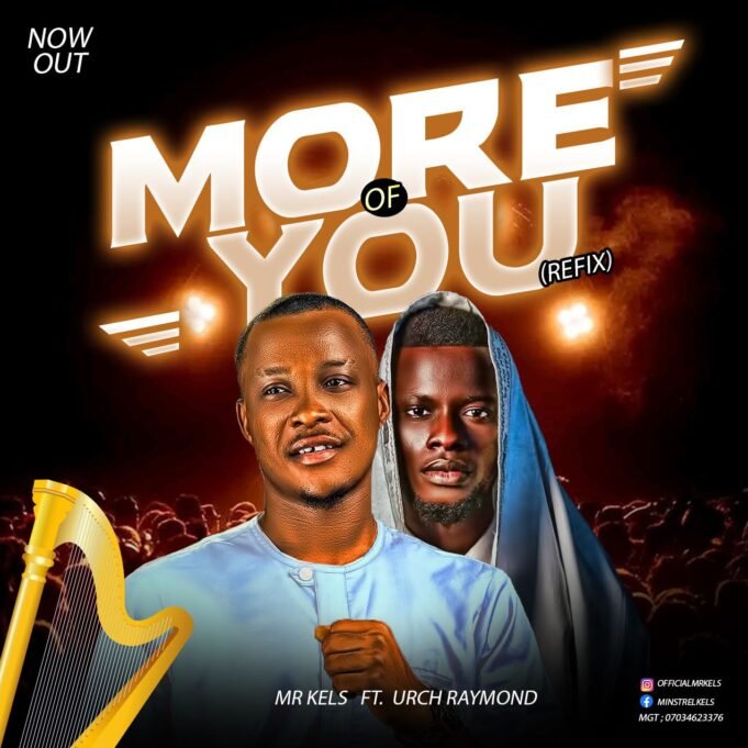 #SelahMusic: Mr Kels | More Of You (Refix) | Feat. Urch Raymond Mr Kels | More Of You (Refix) | Feat. Urch Raymond