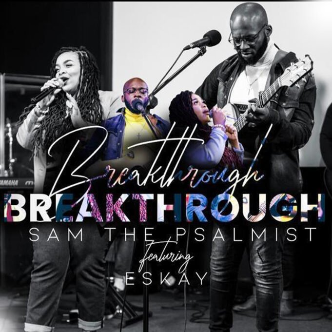 #SelahMusicVid: Sam The Psalmist | Breakthrough | Feat. Eskay Sam The Psalmist | Breakthrough | Feat. Eskay