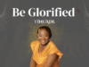 Tinuade | Be Glorified (Reprise)