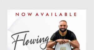 New Album: Samsoft’s “Flowing” Album And Its Official Music Video Have Arrived | @OfficialSamsoft Samsoft "Flowing" Album And Its Official Music Video Have Arrived
