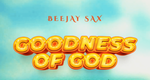 #SelahMusicVid: Beejay Sax | Goodness Of God