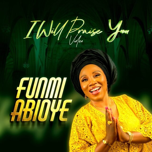 Funmi Abioye | I Will Praise You