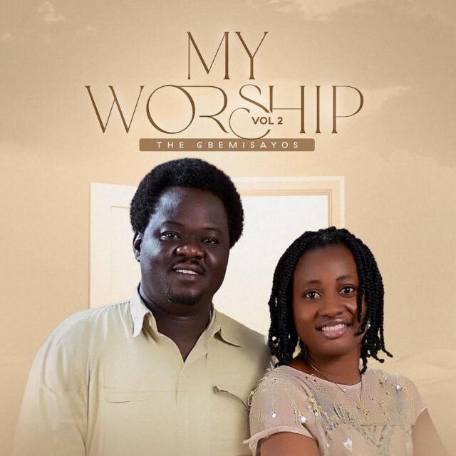 The Gbemisayos Release New Project: ‘My Worship Vol. 2’