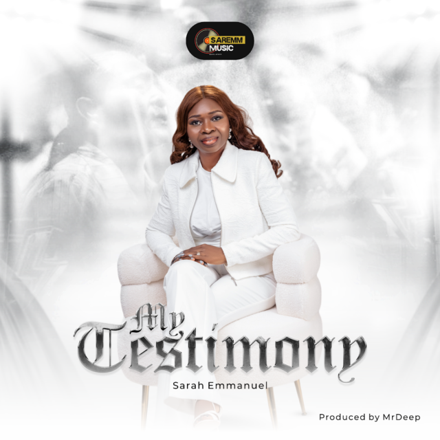 Gospel Act Sarah Emmanuel Shares “My Testimony” EP