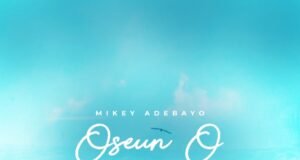 #SelahMusic: Mikey Adebayo | Oseun O Mikey Adebayo | Oseun O