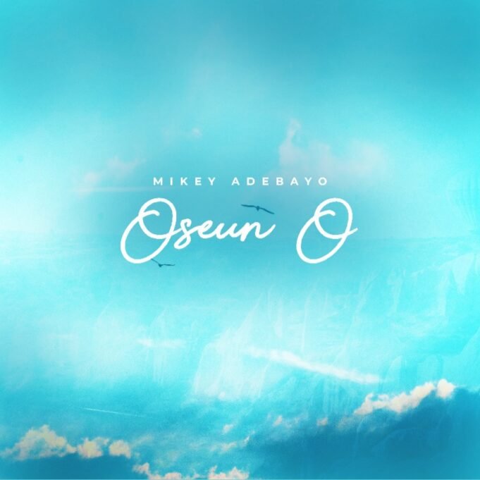 #SelahMusic: Mikey Adebayo | Oseun O Mikey Adebayo | Oseun O
