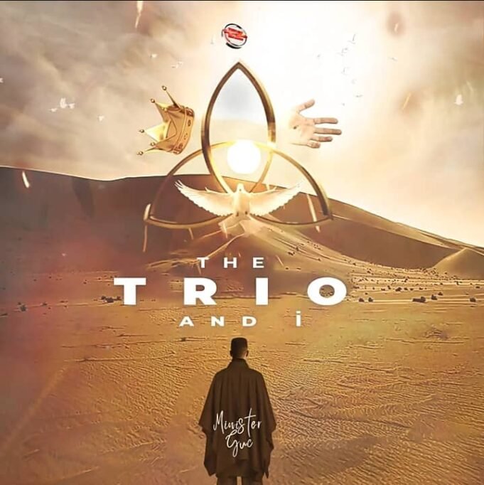 Minister GUC Unveils 3rd Album “The Trio And I” With Captivating Lead Single “Man Wey God Show Mercy” | @ministerguc The Trio And I Album, Minister GUC