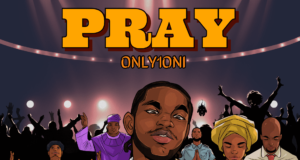 #SelahMusic: Only1Oni | Pray Only1Oni | Pray
