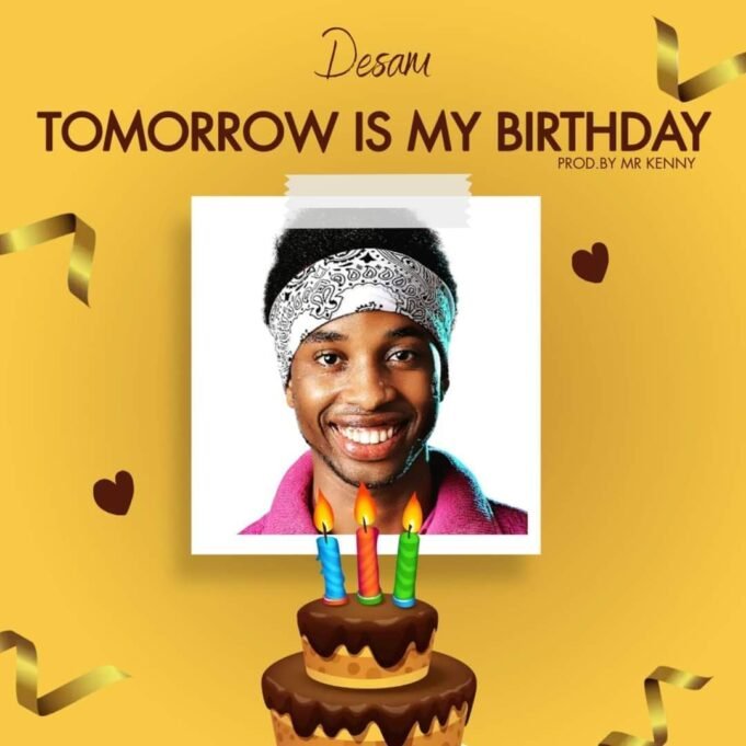 #SelahMusicVid: Desam | Tomorrow Is My Birthday Desam | Tomorrow Is My Birthday