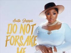 Anita Joseph | Do Not Forsake Me