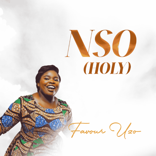 Favour Uzo | Nso (Holy)