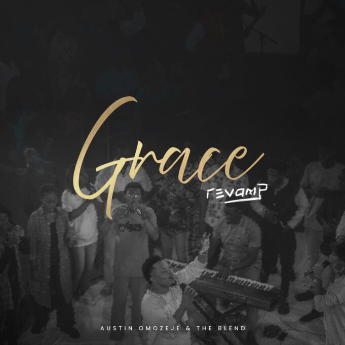 #SelahMusicVid: Austin Omozeje & The Blend | Grace (Revamped) | @Austin_Omozeje Austin Omozeje & The Blend | Grace (Revamped)