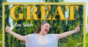 #SelahMusic: Zoe Selah | Great Zoe Selah | Great