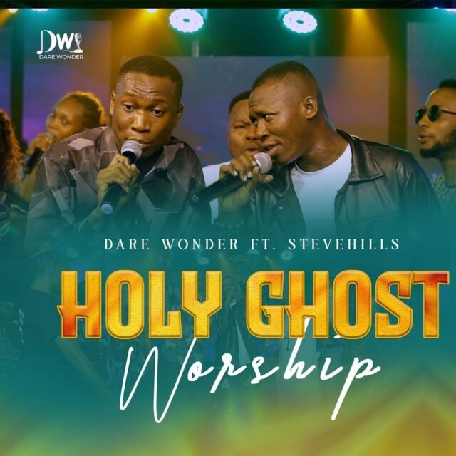 Dare Wonder & Stevehills - Holy Ghost Worship